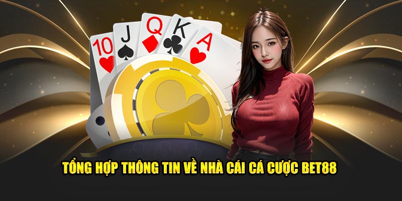 Tổng hợp thông tin về nhà cái cá cược Bet88